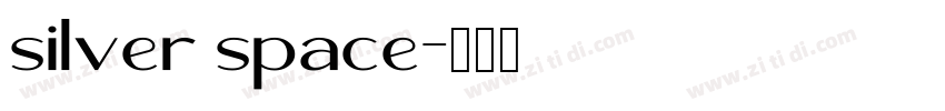 silver space字体转换